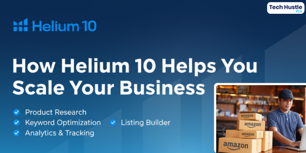 How Helium 10 Helps You Scale Your Business (1)